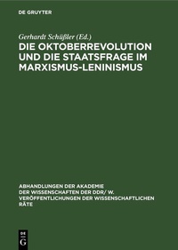 Abbildung von: Die Oktoberrevolution und die Staatsfrage im Marxismus-Leninismus - De Gruyter