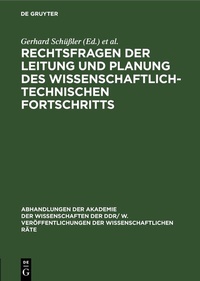 Abbildung von: Rechtsfragen der Leitung und Planung des wissenschaftlich-technischen Fortschritts - De Gruyter