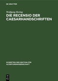 Cover: Die Recensio der Caesarhandschriften - De Gruyter