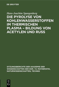 Abbildung von: Die Pyrolyse von Kohlenwasserstoffen im thermischen Plasma - Bildung von Acetylen und Ruß - De Gruyter