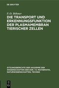 Cover: Die Transport und Erkennungsfunktion der Plasmamembran tierischer Zellen - De Gruyter