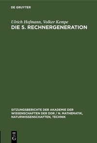 Enlarge image Cover: Die 5. Rechnergeneration - De Gruyter
