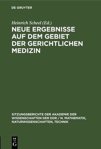 Abbildung von: Neue Ergebnisse auf dem Gebiet der gerichtlichen Medizin - De Gruyter