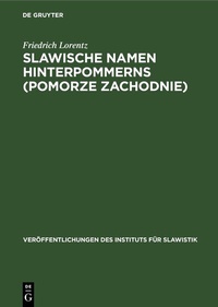Abbildung von: Slawische Namen Hinterpommerns (Pomorze Zachodnie) - De Gruyter