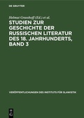 Cover: Studien zur Geschichte der russischen Literatur des 18. Jahrhunderts, Band 3 - De Gruyter