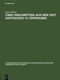 Cover: Zwei Inschriften aus der Zeit Antiochos' IV. Epiphanes - De Gruyter
