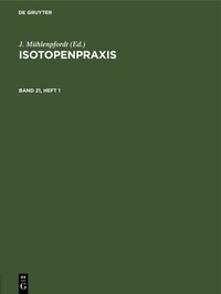Abbildung von: Isotopenpraxis. Band 21, Heft 1 - De Gruyter