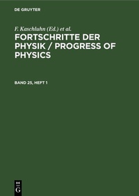 Abbildung von: Fortschritte der Physik / Progress of Physics. Band 25, Heft 1 - De Gruyter