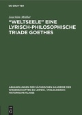 Cover: "Weltseele" eine lyrisch-philosophische Triade Goethes - De Gruyter