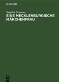 Cover: Eine Mecklenburgische M&auml;rchenfrau - De Gruyter