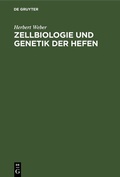 Cover: Zellbiologie und Genetik der Hefen - De Gruyter
