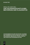 Cover: Zur volkswirtschaftlichen Bestimmung der Planans&auml;tze - De Gruyter