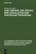 Cover: Zur Theorie und Praxis der sozialistischen Wirtschaftsf&uuml;hrung - De Gruyter