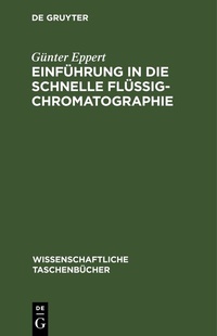 Abbildung von: Einführung in die schnelle Flüssigchromatographie - De Gruyter