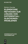 Cover: Elementare Methoden zur L&ouml;sung von Differentialgleichungsproblemen - De Gruyter