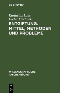 Abbildung von: Entgiftung. Mittel, Methoden und Probleme - De Gruyter