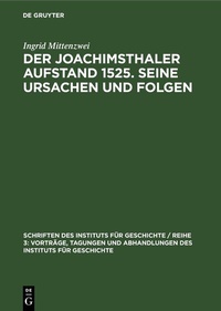 Abbildung von: Der Joachimsthaler Aufstand 1525. Seine Ursachen und Folgen - De Gruyter
