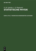 Cover: Statistische Physik, Teil 2: Theorie des Kondensierten Zustandes - De Gruyter