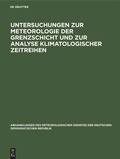 Cover: Untersuchungen zur Meteorologie der Grenzschicht und zur Analyse klimatologischer Zeitreihen - De Gruyter