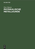 Cover: Physikalische Metallkunde - De Gruyter