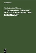 Cover: "Technikphilosophie" in Vergangenheit und Gegenwart - De Gruyter