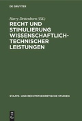 Cover: Recht und Stimulierung wissenschaftlich-technischer Leistungen - De Gruyter