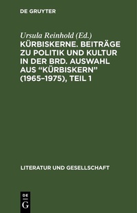 Abbildung von: Kürbiskerne. Beiträge zu Politik und Kultur in der BRD. Auswahl aus "Kürbiskern" (1965-1975), Teil 1 - De Gruyter