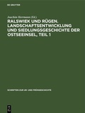 Cover: Ralswiek und R&uuml;gen. Landschaftsentwicklung und Siedlungsgeschichte der Ostseeinsel, Teil 1 - De Gruyter