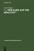 Cover: "... der Kurs auf die Realit&auml;t" - De Gruyter