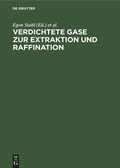 Cover: Verdichtete Gase zur Extraktion und Raffination - De Gruyter