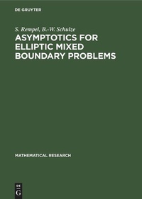 Enlarge image Cover: Asymptotics for Elliptic Mixed Boundary Problems - De Gruyter