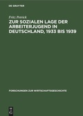 Cover: Zur sozialen Lage der Arbeiterjugend in Deutschland, 1933 bis 1939 - De Gruyter