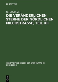 Abbildung von: Die veränderlichen Sterne der nördlichen Milchstraße, Teil XII - De Gruyter