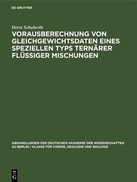 Abbildung von: Vorausberechnung von Gleichgewichtsdaten eines Speziellen Typs Ternärer Flüssiger Mischungen - De Gruyter