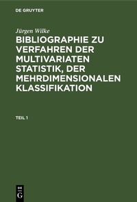 Abbildung von: Bibliographie zu Verfahren der multivariaten Statistik, der mehrdimensionalen Klassifikation. Teil 1 - De Gruyter