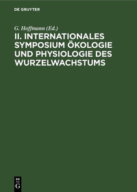 Abbildung von: II. Internationales Symposium Ökologie und Physiologie des Wurzelwachstums - De Gruyter