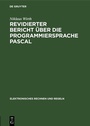 Cover: Revidierter Bericht über die Programmiersprache Pascal - De Gruyter