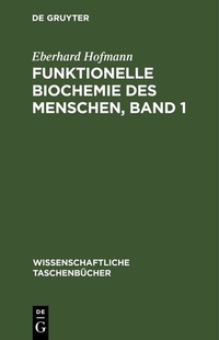Abbildung von: Funktionelle Biochemie des Menschen, Band 1 - De Gruyter