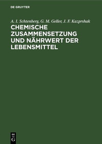 Abbildung von: Chemische Zusammensetzung und Nährwert der Lebensmittel - De Gruyter