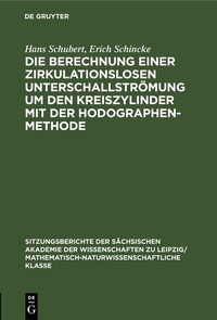 Abbildung von: Die Berechnung einer zirkulationslosen Unterschallströmung um den Kreiszylinder mit der Hodographenmethode - De Gruyter