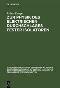 Cover: Zur Physik des elektrischen Durchschlages fester Isolatoren - De Gruyter