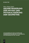 Cover: Geometrisierung der Physik und Physikalisierung der Geometrie - De Gruyter