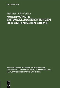Abbildung von: Ausgewählte Entwicklungsrichtungen der organischen Chemie - De Gruyter