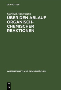 Abbildung von: Über den Ablauf organisch-chemischer Reaktionen - De Gruyter