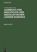 Cover: Jahrbuch f&uuml;r Geschichte der sozialistischen L&auml;nder Europas. Band 25, Heft 2 - De Gruyter