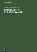 Cover: Der Bauer im Klassenkampf - De Gruyter