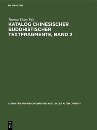Abbildung von: Katalog chinesischer buddhistischer Textfragmente, Band 2 - De Gruyter
