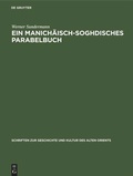 Cover: Ein manich&auml;isch-soghdisches Parabelbuch - De Gruyter