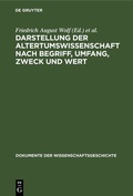 Cover: Darstellung der Altertumswissenschaft nach Begriff, Umfang, Zweck und Wert - De Gruyter