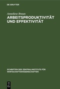 Bild: Arbeitsproduktivit&auml;t und Effektivit&auml;t - De Gruyter